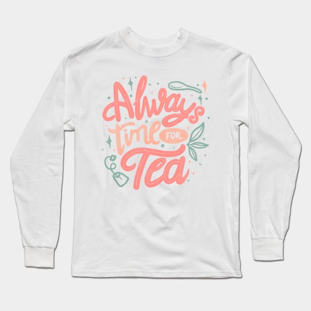 Always Time For Tea by Tobe Fonseca Long Sleeve T-Shirt by Tobe_Fonseca